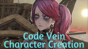 Code Vein Character Creation
