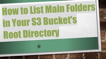How to List Main Folders in Your S3 Bucket