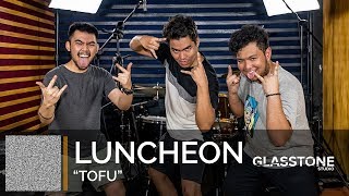 LUNCHEON "Tofu" Live at Glasstone Studio