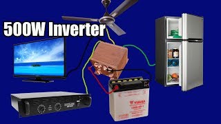 Building 500 WATT Inverter circuit at home