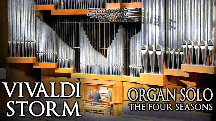 VIVALDI - STORM (SUMMER - THE FOUR SEASONS) ORGAN ...