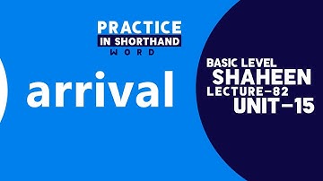 Shorthand Audio Word "arrival " Unit- 15, Lecture- 82  @shaheenshorthandsystem