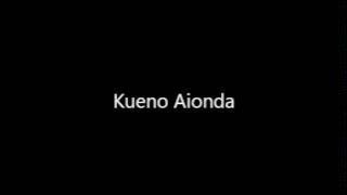 Kueno Aionda- Tu vives em mim.wmv