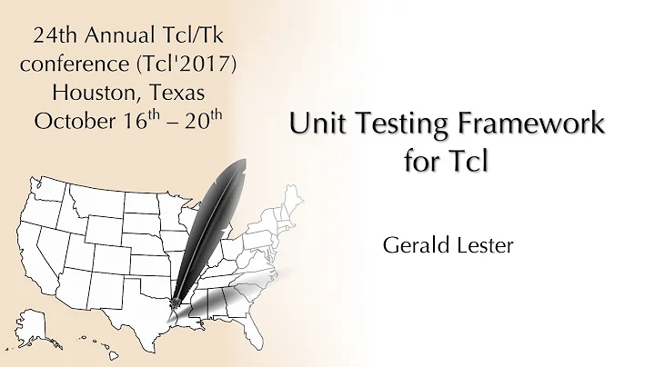Tcl'2017: Unit Testing Framework for Tcl (Gerald L...