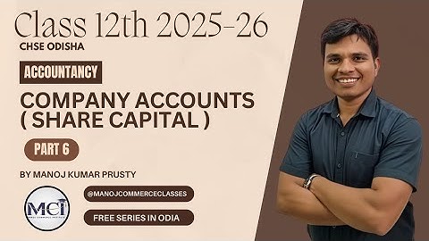 Accounting for Share Capital | Part 6 | Class 12 | CHSE Odisha | Session 2025-26 | In Odia