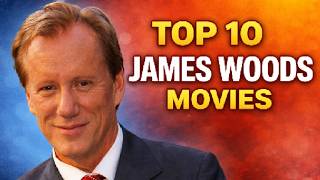 Top 10 James Woods Movies