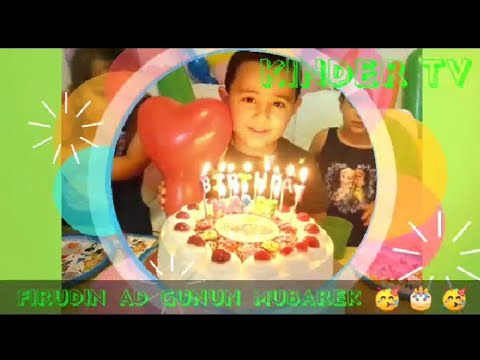 FİRUDİN AD GÜNÜN MÜBAREK - Happy Birthday song