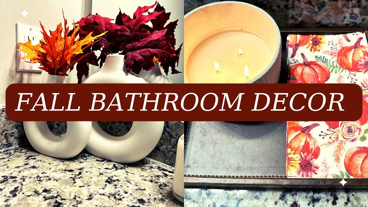 FALL BATHROOM DECOR FALL DECORATING IDEAS COZY BATHROOM DECOR DECORATE WITH ME YouTube