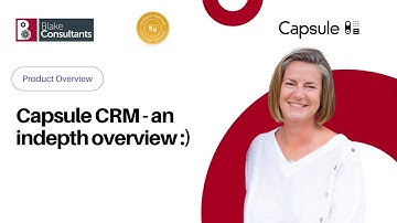 Capsule CRM - an indepth overview :)