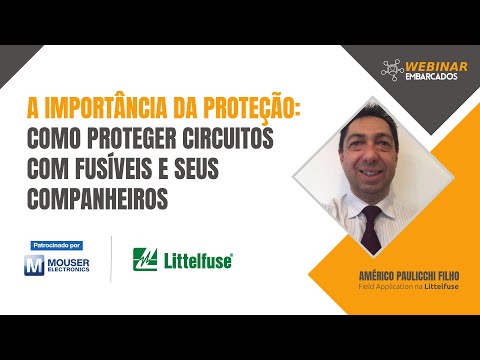 Webinar: A importância da Proteção: Como proteger circuitos com fusíveis e seus companheiros