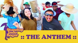 Stand Up Indo Bogor - The Anthem