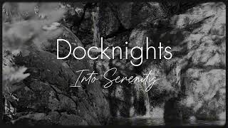 Docknights - Into Serenity (Official Mood Video)