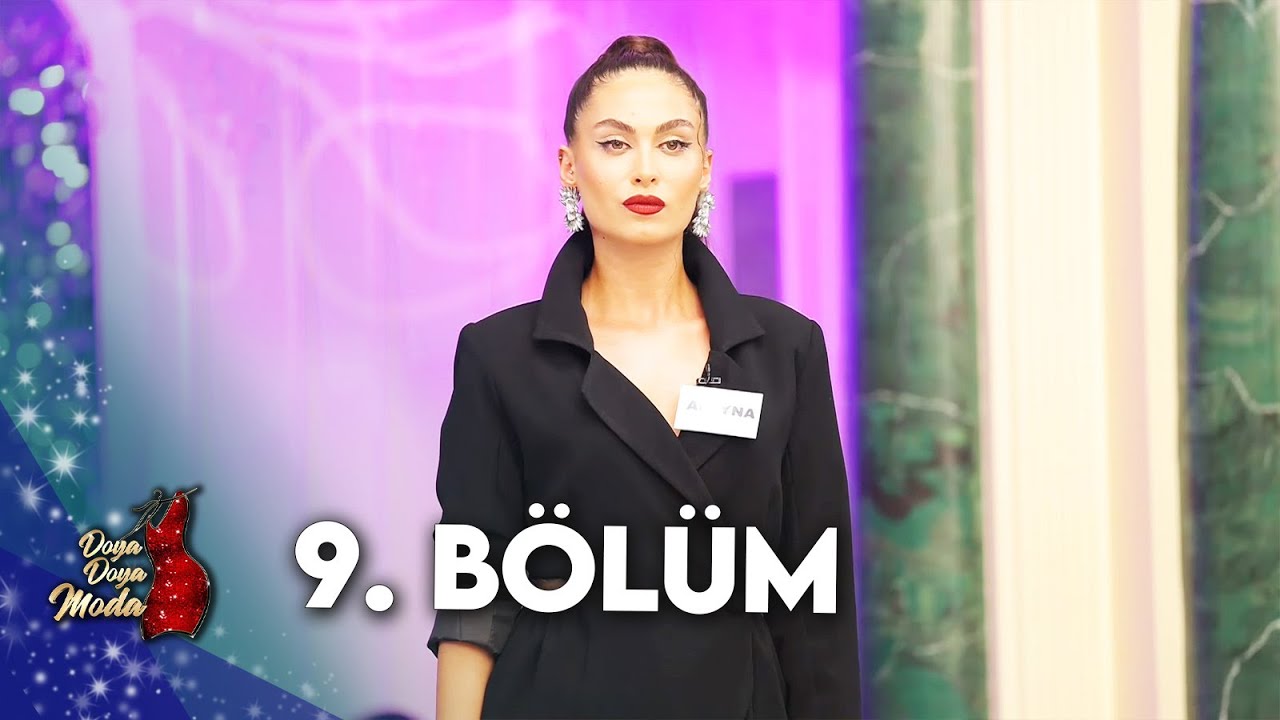 DOYA DOYA MODA 9. BÖLÜM 