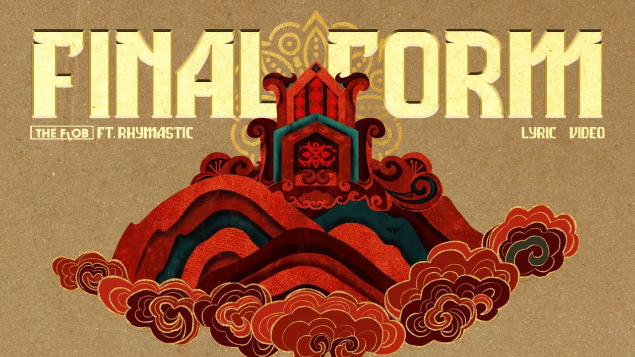 FINAL FORM - THE FLOB ft. RHYMASTIC | OFFICIAL LYRICS VIDEO