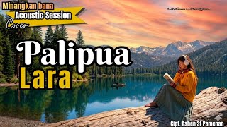 Palipua Lara  Akustik Cover Minang  Lagu Minang