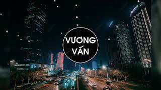 Vương Vấn Remix - Hot TikTok - Nhạc Trẻ Remix Hay × HÔM NAY TÔI BUỒN