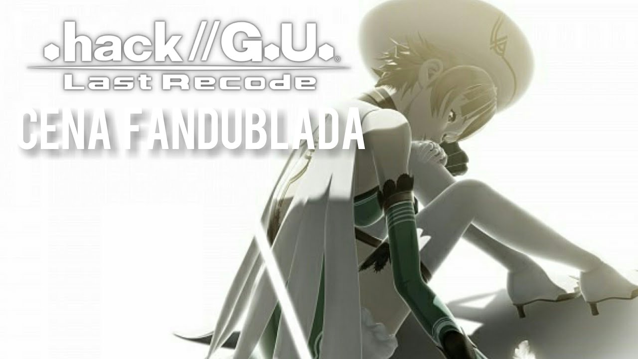 A dor oculta de Atoli  - Fandub | .hack//G.U. Last Recode | Parte -1