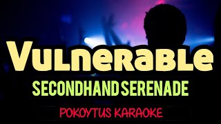 Vulnerable 🎤 Secondhand Serenade (karaoke) #minusone  #karaoke  #lyrics  #lyricvideo