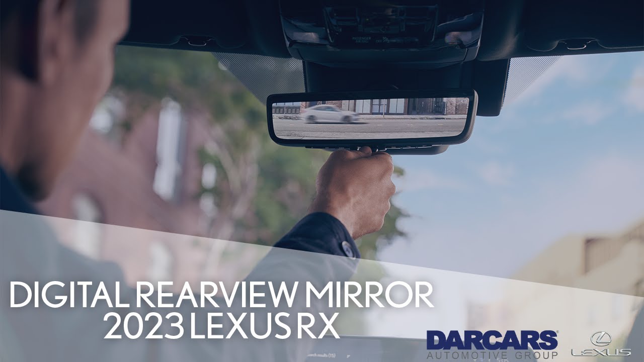 How to Use the Digital Rear View Mirror on the 2023 RX 