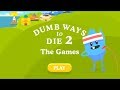 Dumb Ways to Die 2 Mobile Gameplay Walkthrough Part Dumb Ways to Die 2 Mobile Gameplay Walkthrough Part