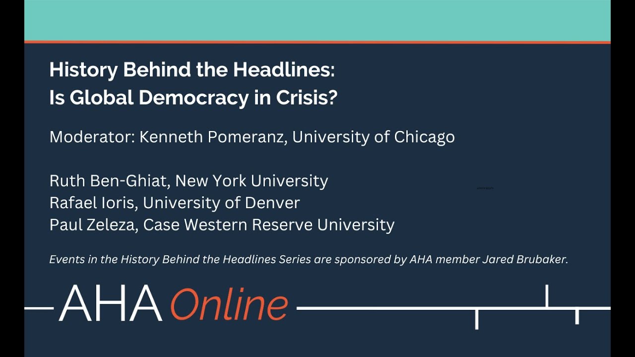 History Behind the Headlines: Is Global Democracy in Crisis?