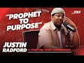 Justin Radford Breaks Down the Meaning of Prophet to Purpose, Also How He Stays Rooted In Faith