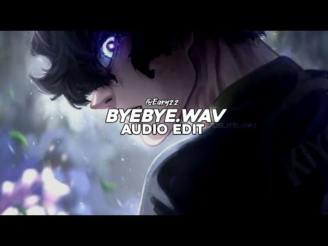 byebye.wav (tiktok version)