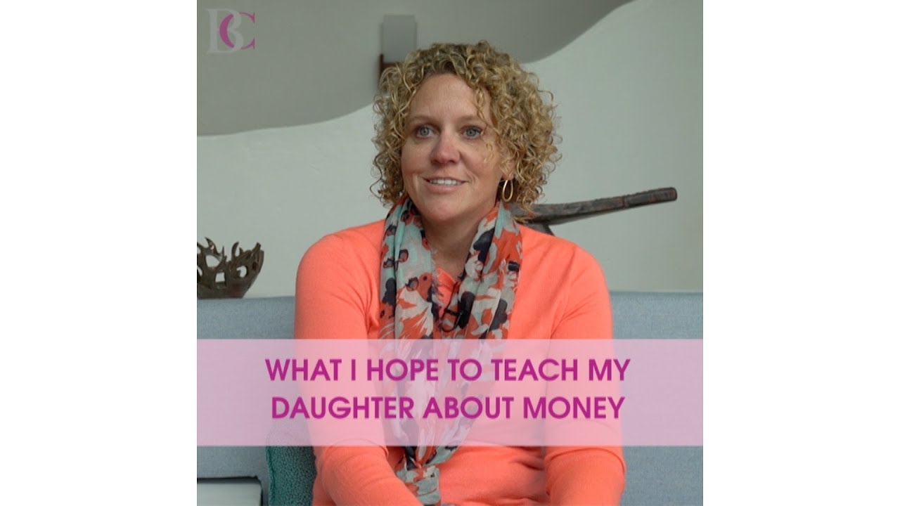 What I Hope To Teach My Daughter About Money