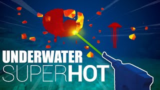 I made SUPERHOT but is Underwater (with Water Physics)