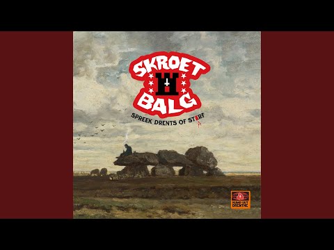 Skroetbalg — Drenthe Godverdomme