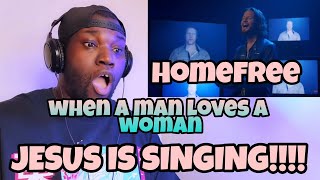 Home Free | When A Man Loves A Woman | Reaction | He Has The RANGE!!