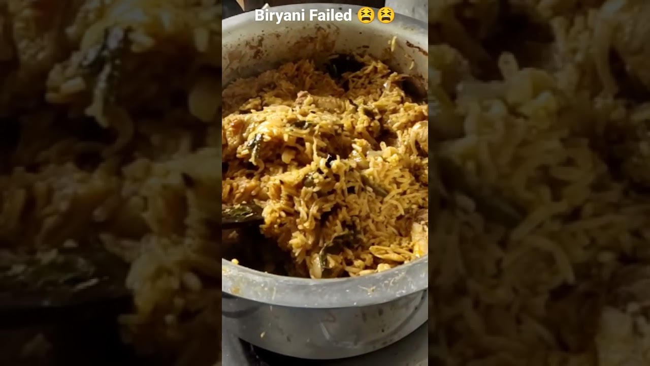 Biryani Failed 😫😫 