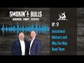 EP. 17 - Investment Advisors and Why You Need Them