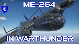 Me-264 In War Thunder A Basic Review