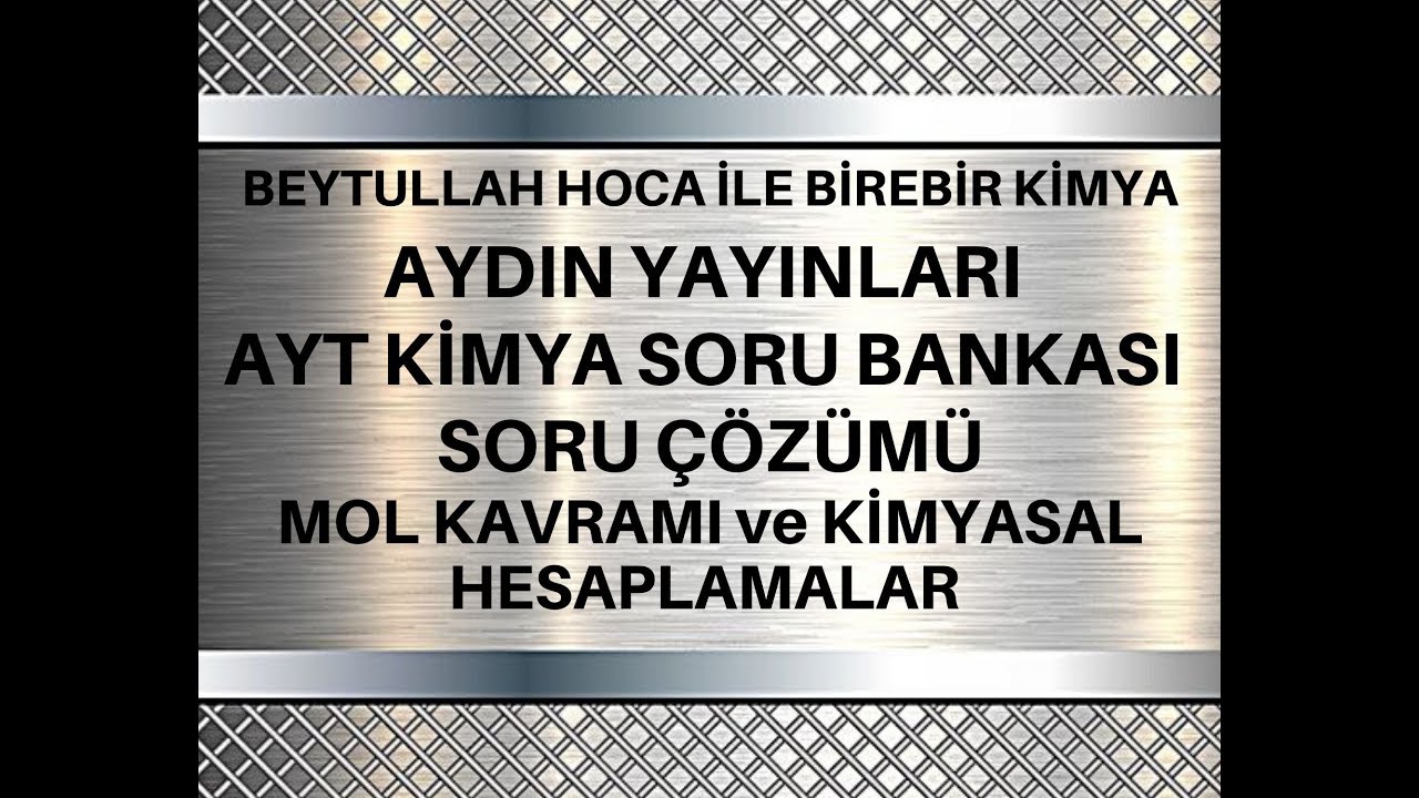 AYT KİMYA SORU BANKASI - MOL KAVRAMI ve KİMYASAL HESAPLAMALAR TEST - 4
