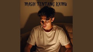 Download Lagu Masih Tentang Kamu MP3