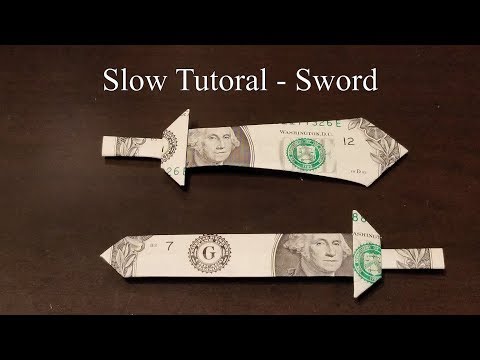 Dollar Origami Sword Slow Tutorial - How to Make A Dollar Origami Sword