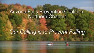 Arizona Falls Prevention Coalition, Northern Chapter: Our Calling is to Prevent Falling