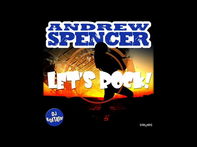 Andrew Spencer - Lets Rock