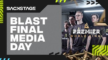 MEDIA DAY WAS A BLAST! | BLAST WORLD FINAL | NIP BACKSTAGE #Tibber