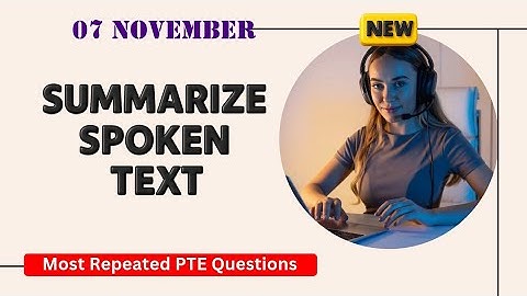 Summarize Spoken Text PTE Listening | Timer and Answers | Real Exam Questions November 2025