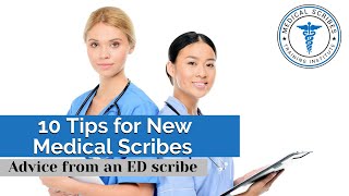 10 Best Tips for New Medical Scribes - Advice from an Emergency Department Scribe