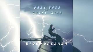 Dark Base vs Outer Mind - Stormbreaker (High Quality)