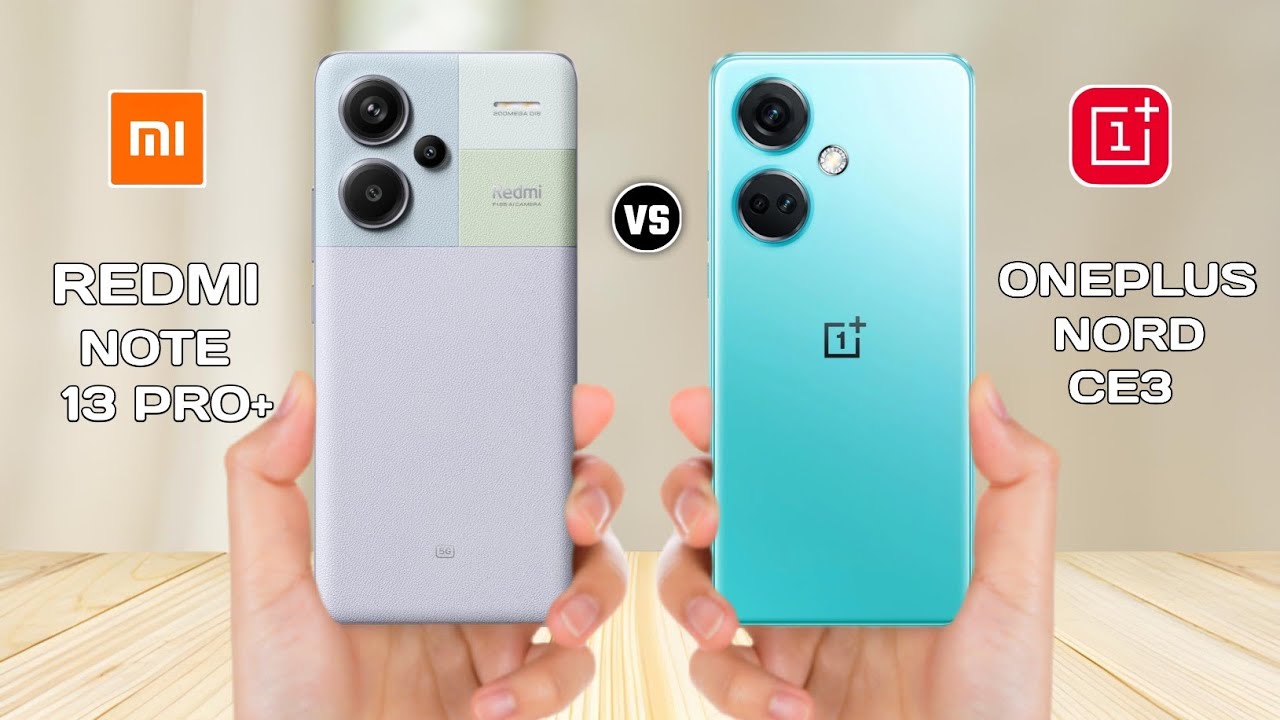 Redmi Note 13 Pro Plus Vs OnePlus Nord CE 3 ⚡ Full Comparison - YouTube