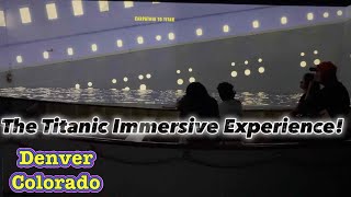 Checking out the Titanic Immersive Experience in Denver CO! Inside Denver S Titanic Immersive Exhibit