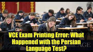 VCE Exam Printing Error: What Happened with the Persian Language Test?