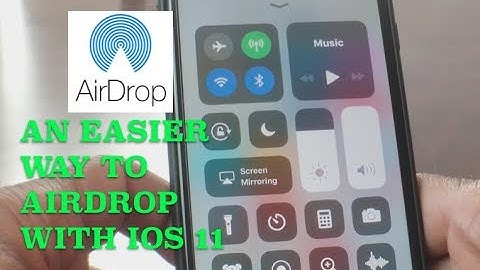 HOW TO AIRDROP EASIER WITH IOS 11!