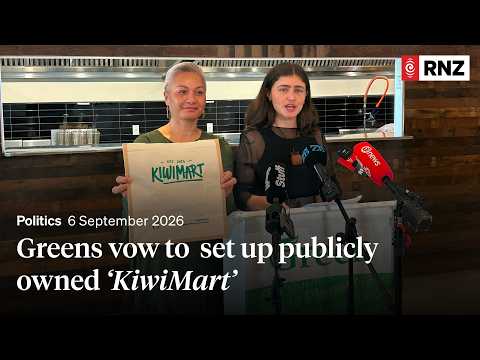 Greens vow to break up supermarket duopoly, set up publicly owned 'KiwiMart' | RNZ