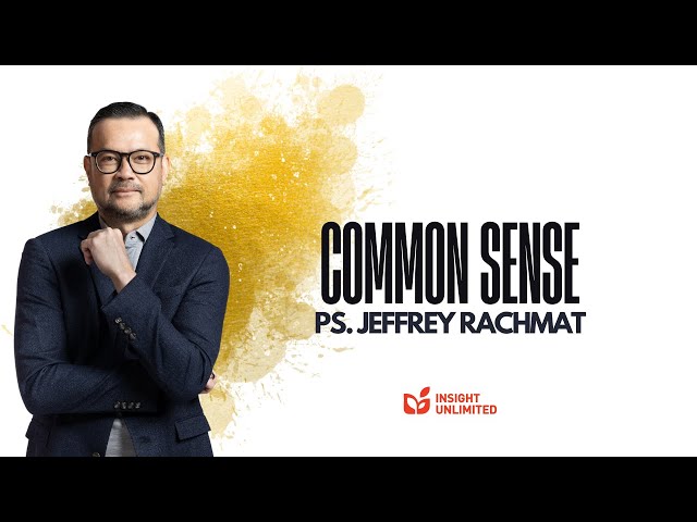 Common Sense (JPCC Sermon) - Ps. Jeffrey Rachmat class=