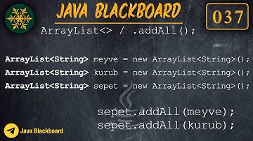 037 Java Dersleri : Java ArrayList String .add() ve .addAll() metodlari